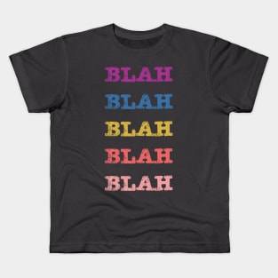 Blah Blah Blah Kids T-Shirt